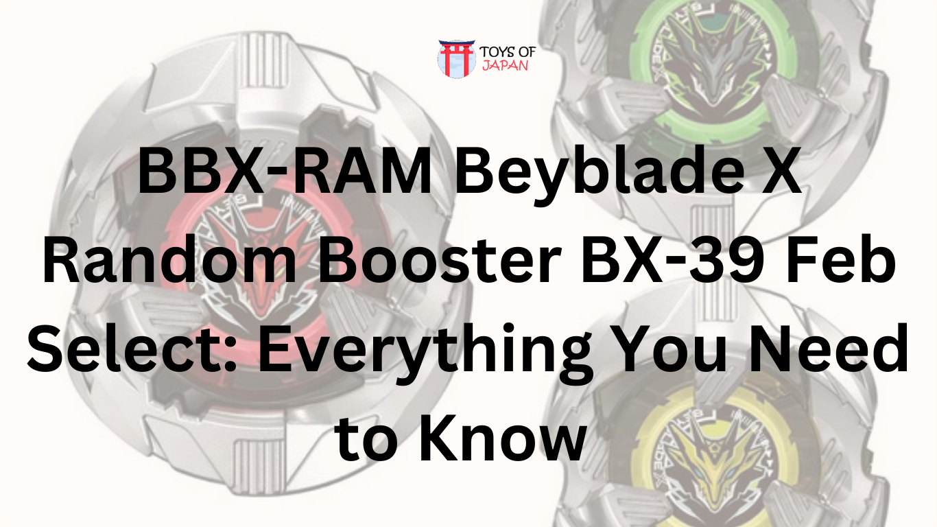 Get ready for the highly anticipated launch of the BBX-RAM Beyblade X Random Booster BX-39 Feb Select! Discover its features, release date, and why this Beyblade is a must-have for collectors and battlers alike.